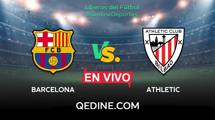 Barcelona vs. Athletic Bilbao EN VIVO: Horarios y canales ...